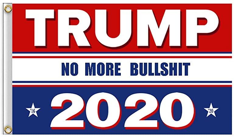 NO MORE BULLSHIT 2020 RED WHITE BLUE 3'X5' DOUBLE SIDED FLAG ROUGH TEX ® 150D NYLON