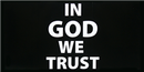 In God We Trust - Bumper Sticker