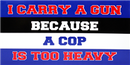 I Carry A Gun Bumper Sticker