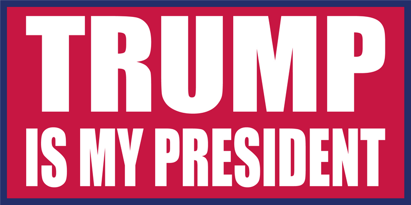 Trump Is My President  - Bumper Sticker
