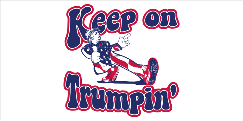 Keep On Trumpin'- Bumper Sticker