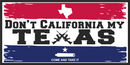 Don't California My Texas Come And Take It  - Bumper Sticker