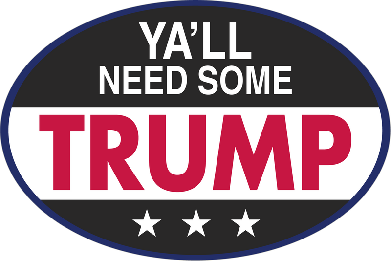 Ya'll Need Some Trump Oval Sticker
