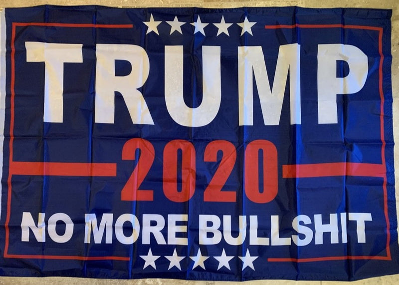 Trump 2020 No More Bullshit Blue Flag- 4'X6' Rough Tex® 68D