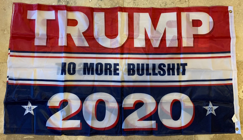 NO MORE BULLSHIT 2020 RED WHITE BLUE 3'X5' DOUBLE SIDED FLAG ROUGH TEX ® 150D NYLON