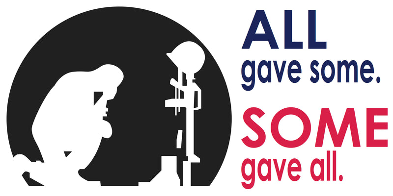 All Gave Some, Some Gave All Military Bumper Sticker