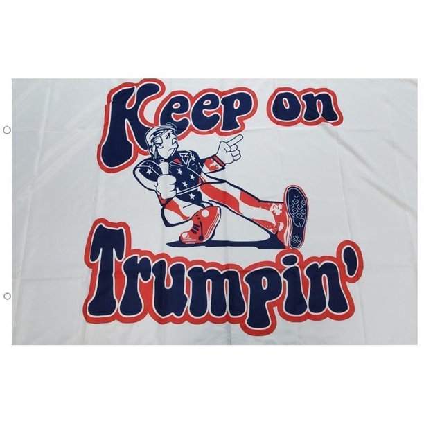 Keep On Trumpin' Flag- 3'X5' Rough Tex® 100D