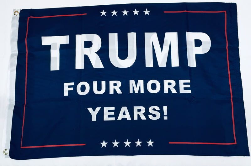 Trump Four More Years Double Sided Flag  2'X3' Rough Tex® 100D Nylon