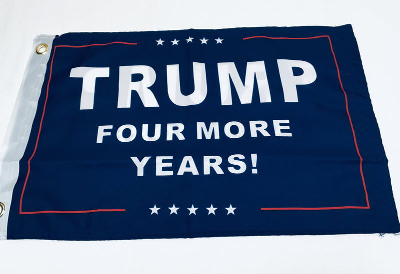 Trump Four More Years Double Sided Flag- 12''X18'' Rough Tex®