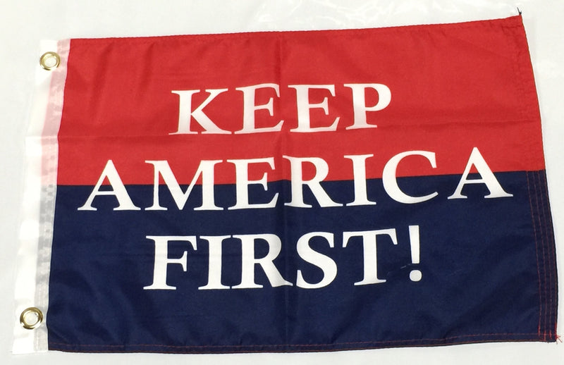 Keep America First  - 12''X18'' Single Sided Flag
