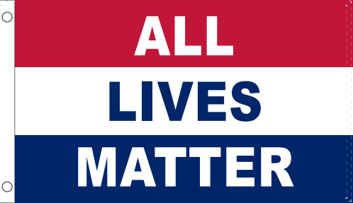 All Lives Matter 3'X5' Flag ROUGH TEX® 100D