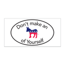 DON'T MAKE AN ASS OF YOURSELF BUMPER STICKER PACK OF 50 WHOLESALE FULL COLOR