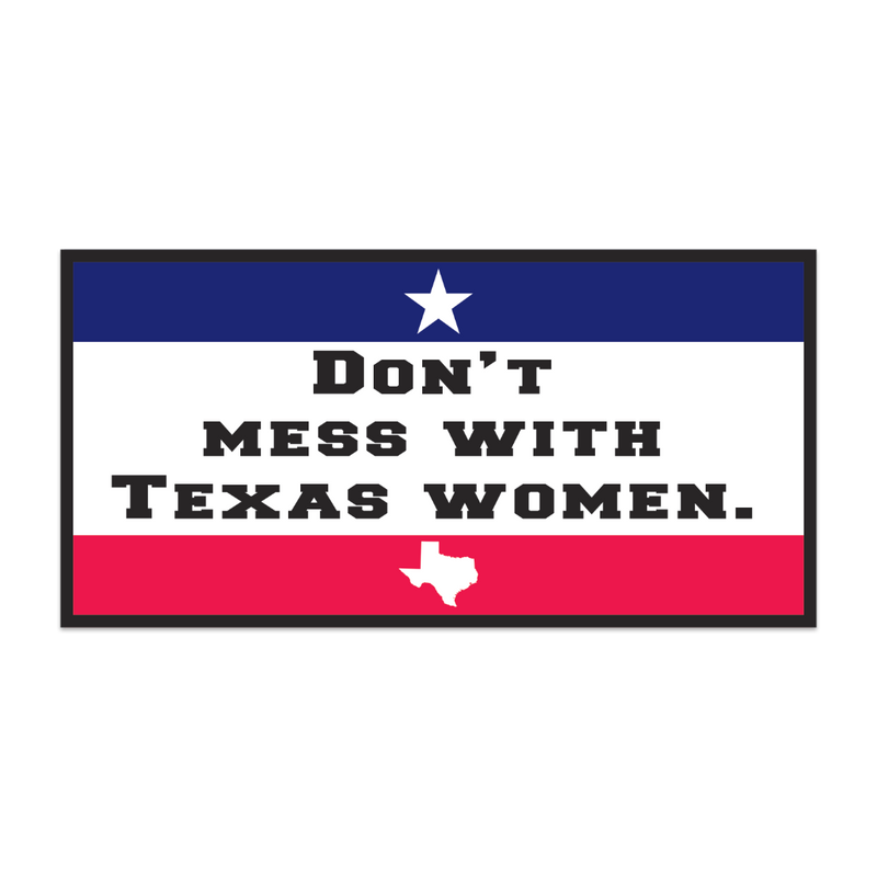 DON'T MESS WITH TEXAS WOMEN TX FLAG OFFICIAL BUMPER STICKER PACK OF 50 BUMPER STICKERS MADE IN USA WHOLESALE BY THE PACK OF 50!