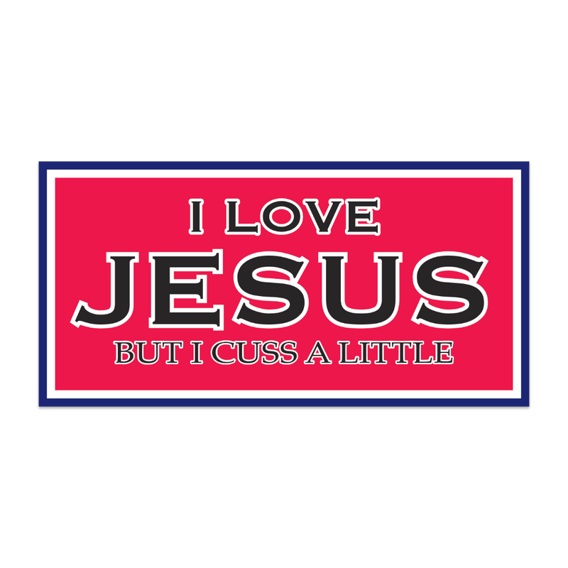 I LOVE JESUS BUT I CUSS A LITTLE Bumper Sticker WHOLESALE