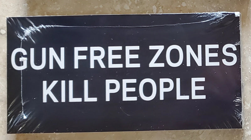 GUN FREE ZONES KILL PEOPLE  Bumper Sticker