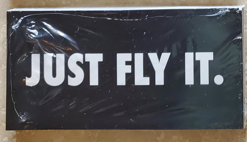 JUST FLY IT.  Bumper Sticker