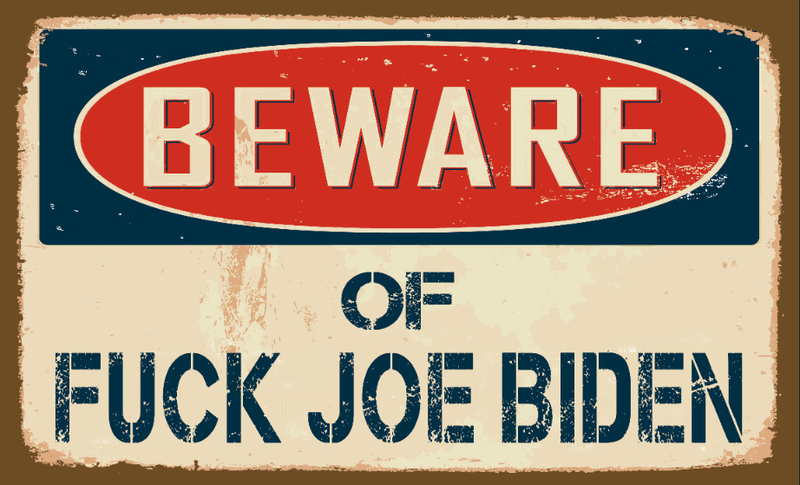 Beware Of Fuck Joe Biden 3'X5' Flag ROUGH TEX® 100D