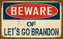 Beware of Let's Go Brandon 3'X5' Flag ROUGH TEX® 100D