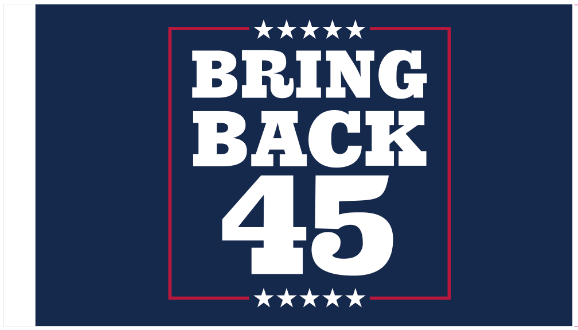 Bring Back 45 Trump 3'X5' Flag ROUGH TEX® 100D