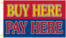 Buy Here Pay Here 3'X5' Flag ROUGH TEX® 100D