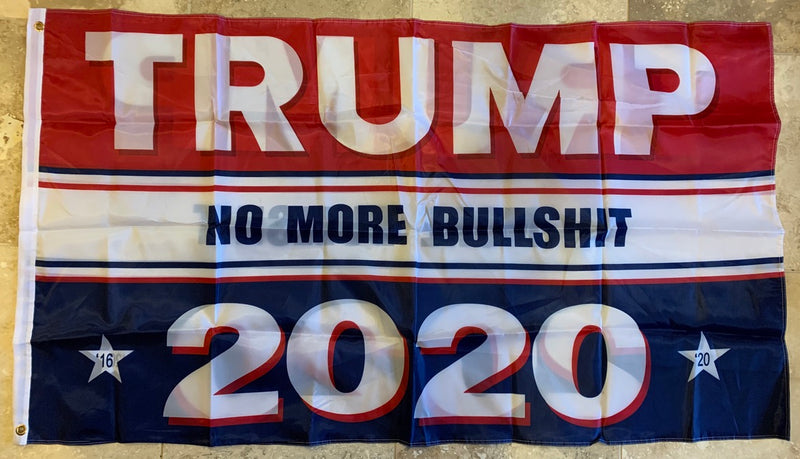 NO MORE BULLSHIT 2020 RED WHITE BLUE 3'X5' DOUBLE SIDED FLAG ROUGH TEX ® 150D NYLON