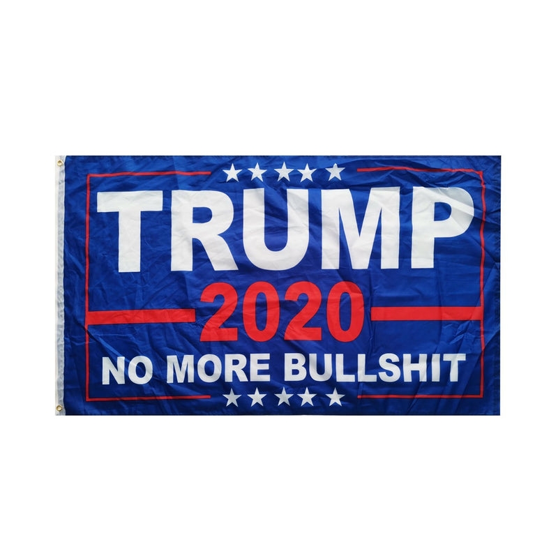 Trump 2020 No More Bullshit 68D  Nylon Flag Rough Tex ®4x6 Feet