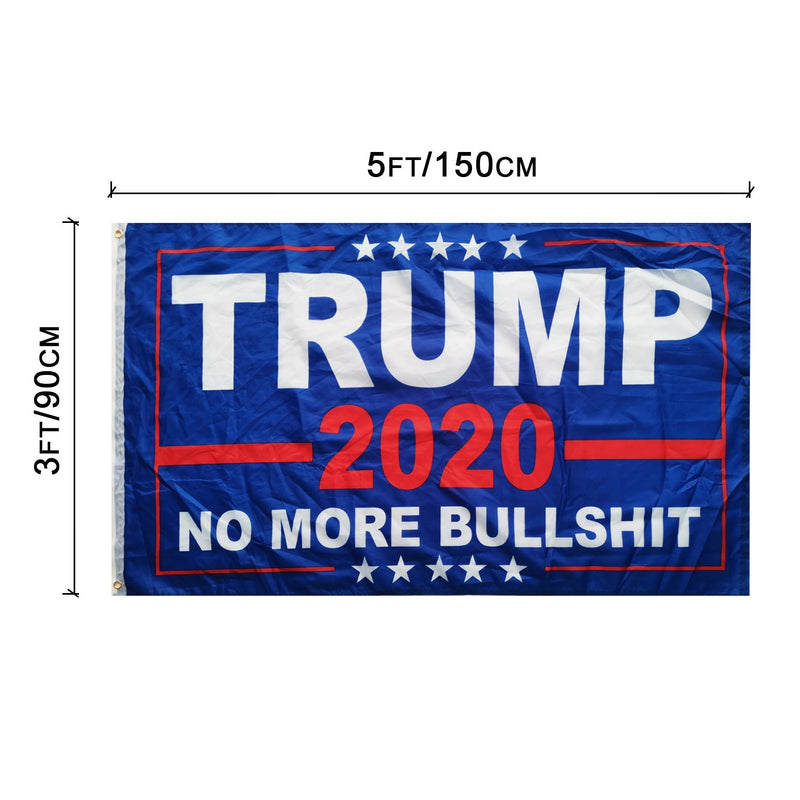 Trump 2020 No More Bullshit DOUBLE SIDED 3'X5' Flag Rough Tex® 150D Nylon