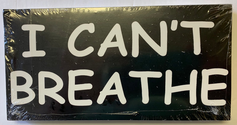 I Can't Breath - Bumper Sticker