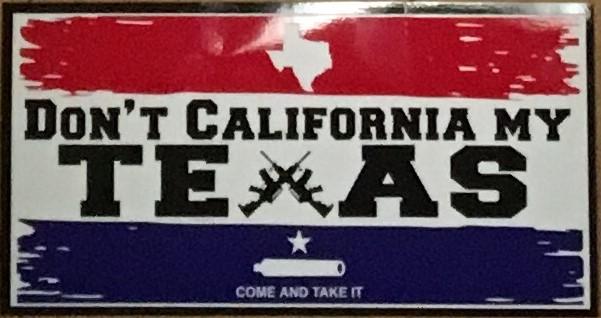 DON'T CALIFORNIA MY TEXAS OFFICIAL BUMPER STICKER PACK OF 50 BUMPER STICKERS MADE IN USA WHOLESALE BY THE PACK OF 50!