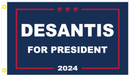 DeSantis For President 2024 3'X5' Flag Rough Tex® 100D