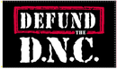 Defund The DNC 3'X5' Flag ROUGH TEX® 100D