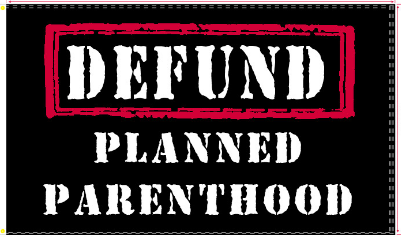 Defund Planned Parenthood 3'X5' Flag Rough Tex® 100D
