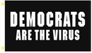 Democrats Are The Virus 3'X5' Flag ROUGH TEX® 100D