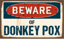 Beware of Donkey Pox 3'X5' Flag Rough Tex® 100D