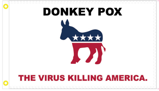 Donkey Pox the Virus Killing America 3'X5' Flag ROUGH TEX® 100D