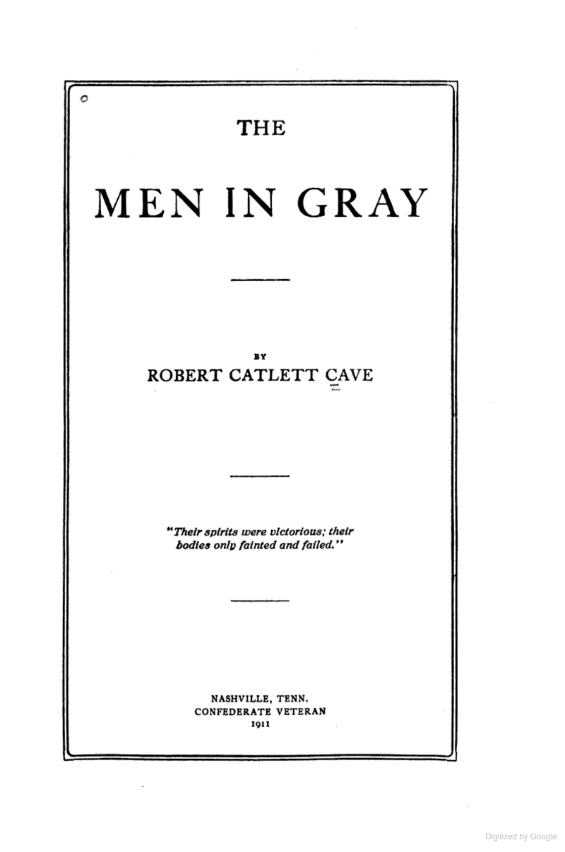 The Men In Gray, Book about the War of 1861-65 by Robert Catlett Cave