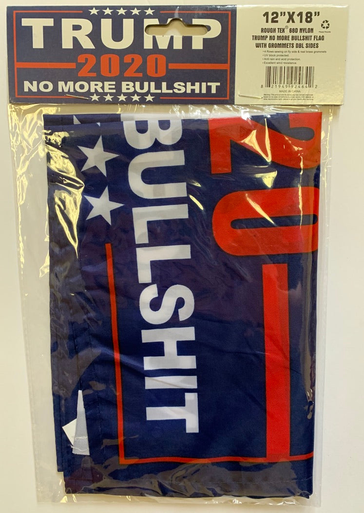 Trump 2020 No More Bullshit 12"X18" Boat Double Sided Flag With Grommets Rough Tex ® 68D Nylon XS