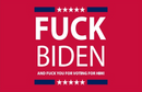 FUCK BIDEN RED 3'X5' Flag Rough Tex® 100D TRUMP and FUCK YOU FOR VOTING FOR HIM