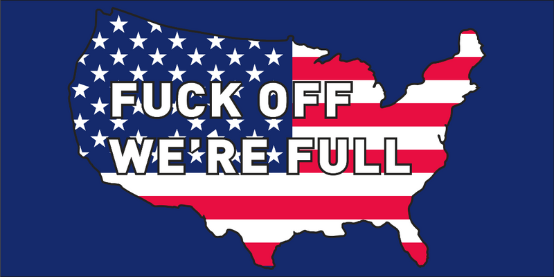 Fuck Off We're Full USA American Flag Map Blue Bumper Stickers Wholesale Pack of 50 (3.75"x7.5") TRUMP