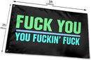 Fuck You You Fuckin' Fuck 3'X5' Flag ROUGH TEX® 100D