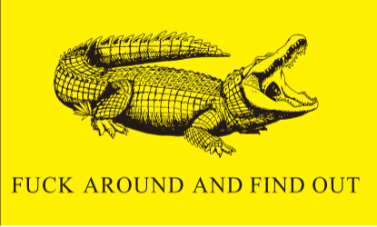 Fuck Around And Find Out Gator Yellow 3'X5' Flag ROUGH TEX® 100D