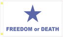 Freedom or Death Texas Goliad  3'X5' Flag Rough Tex® 100D