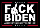 Fuck Biden And Fuck You For Voting For Him! Middle Finger 2'x3' Flag ROUGH TEX® 100D