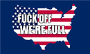 Fuck Off We're Full USA Map 3'x5' Flag ROUGH TEX® 68D Nylon