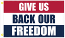 Give Us Back Our Country American Freedom 3'X5' Flag ROUGH TEX® 100D