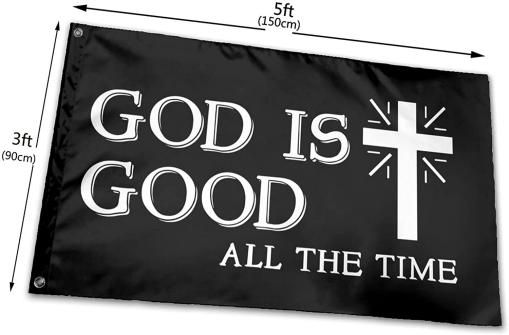 God Is Good All The Time 3'X5' Flag ROUGH TEX® 100D