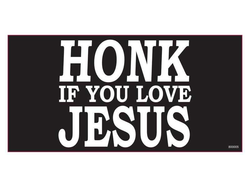 Honk If You Love Jesus - Bumper Sticker