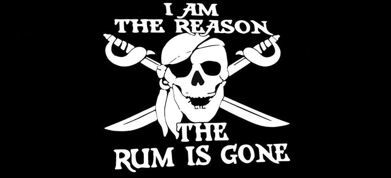 I Am The Reason The Rum Is Gone Pirate Bumper Sticker