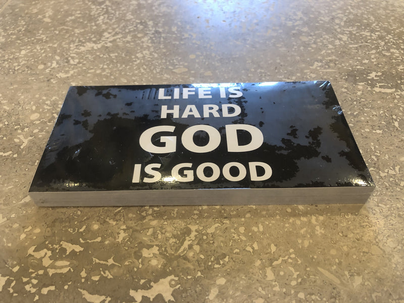 LIFE IS HARD GOD IS GOOD OFFICIAL BUMPER STICKER PACK OF 50 BUMPER STICKERS MADE IN USA WHOLESALE BY THE PACK OF 50!