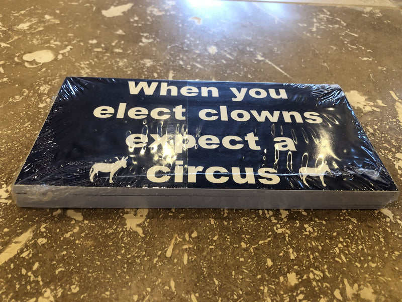 WHEN YOU ELECT CLOWNS EXPECT A CIRCUS DEMOCRAT OFFICIAL BUMPER STICKER PACK OF 50 BUMPER STICKERS MADE IN USA WHOLESALE BY THE PACK OF 50!